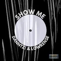 Danntz! — Show Me Ft Lowrense — обложка